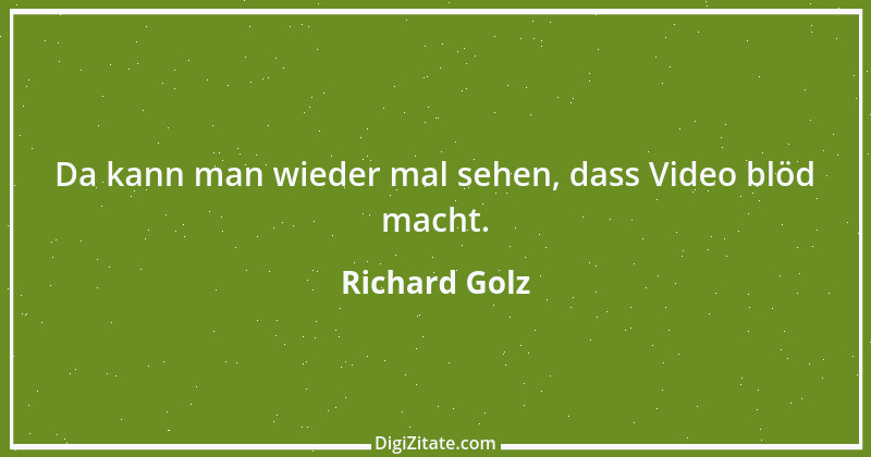 Zitat von Richard Golz 1