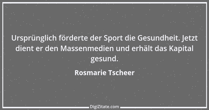 Zitat von Rosmarie Tscheer 14