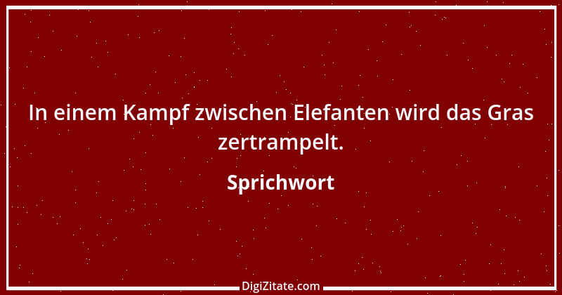 Zitat von Sprichwort 2057