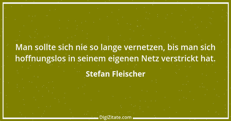 Zitat von Stefan Fleischer 19