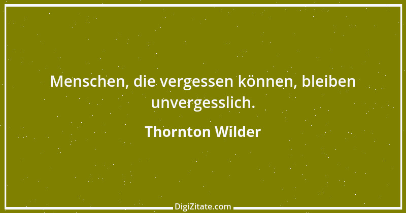 Zitat von Thornton Wilder 28