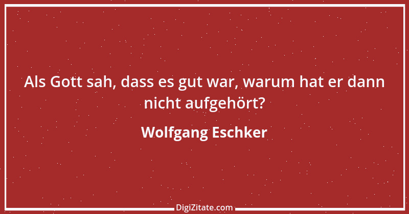 Zitat von Wolfgang Eschker 16