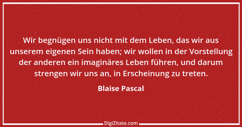 Zitat von Blaise Pascal 293