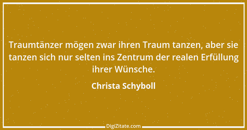 Zitat von Christa Schyboll 10