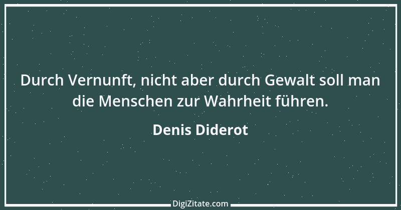 Zitat von Denis Diderot 204