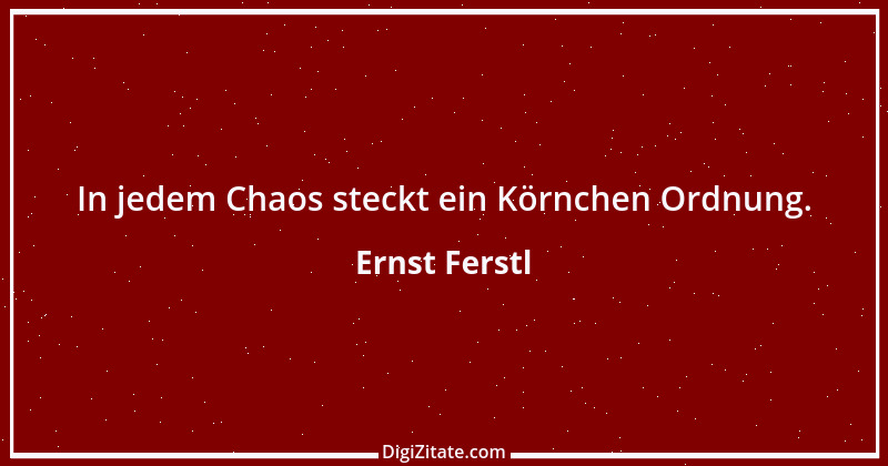 Zitat von Ernst Ferstl 2201