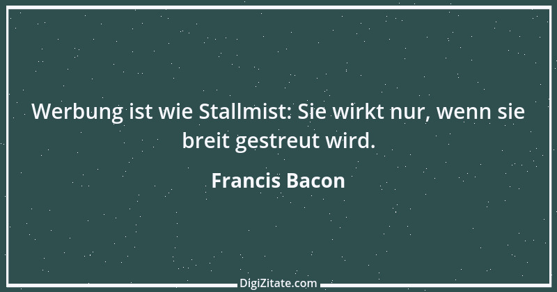 Zitat von Francis Bacon 14