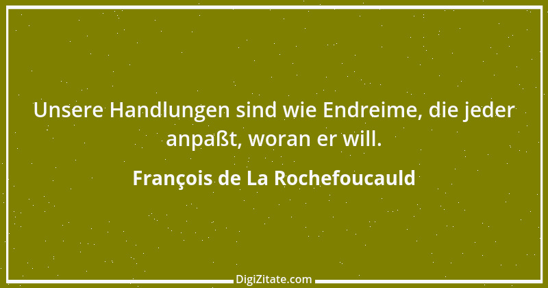 Zitat von François de La Rochefoucauld 673