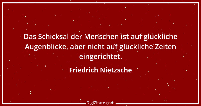 Zitat von Friedrich Nietzsche 1697