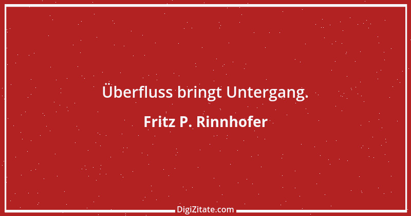 Zitat von Fritz P. Rinnhofer 7