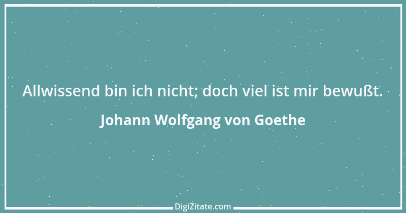 Zitat von Johann Wolfgang von Goethe 760