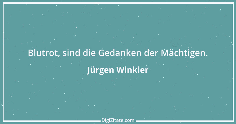 Zitat von Jürgen Winkler 7