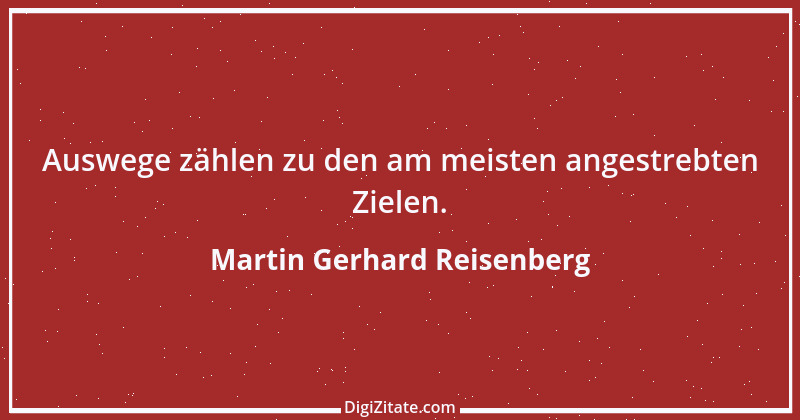 Zitat von Martin Gerhard Reisenberg 3075