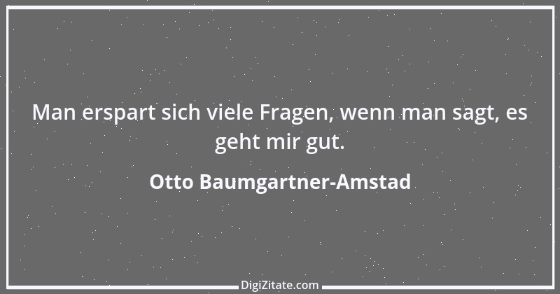 Zitat von Otto Baumgartner-Amstad 45