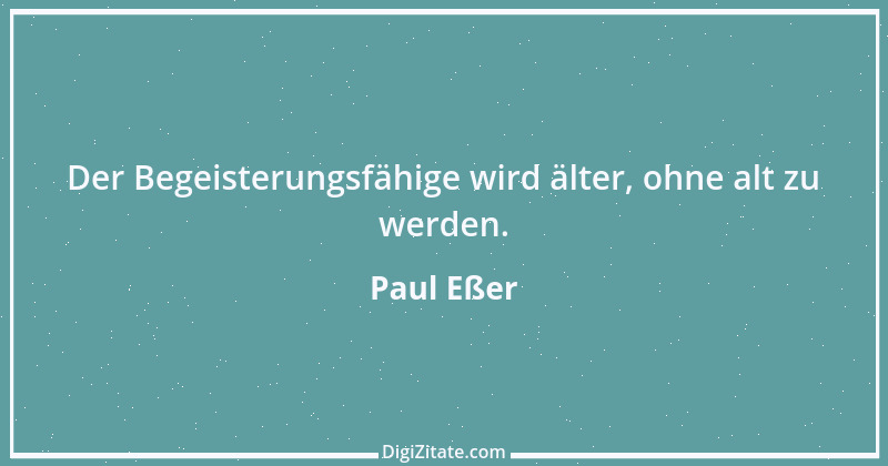 Zitat von Paul Eßer 16