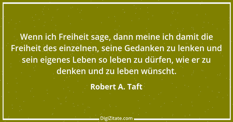 Zitat von Robert A. Taft 1