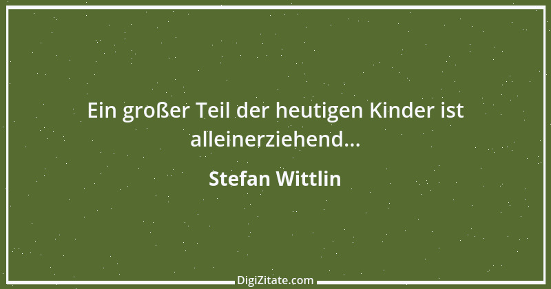 Zitat von Stefan Wittlin 469