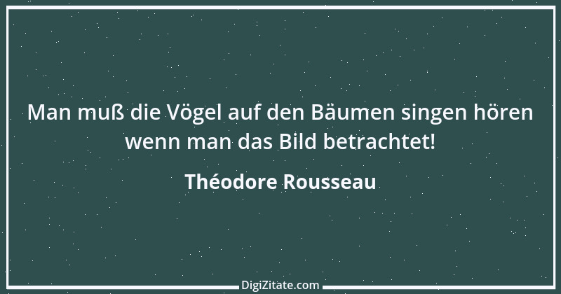 Zitat von Théodore Rousseau 4