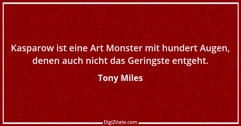 Zitat von Tony Miles 1