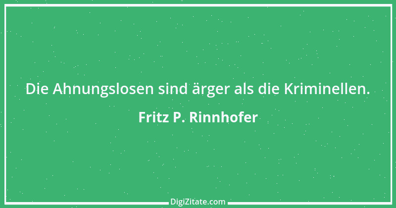 Zitat von Fritz P. Rinnhofer 313