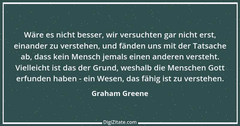 Zitat von Graham Greene 142