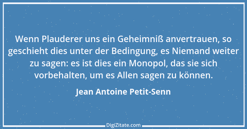 Zitat von Jean Antoine Petit-Senn 34