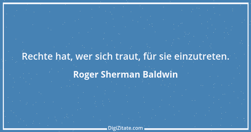 Zitat von Roger Sherman Baldwin 3