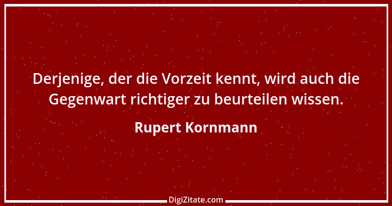 Zitat von Rupert Kornmann 14