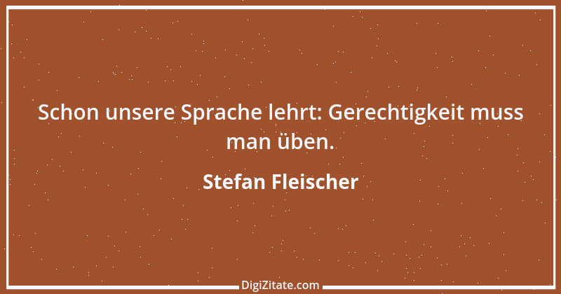 Zitat von Stefan Fleischer 20