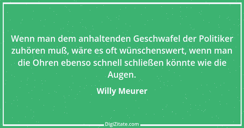 Zitat von Willy Meurer 367