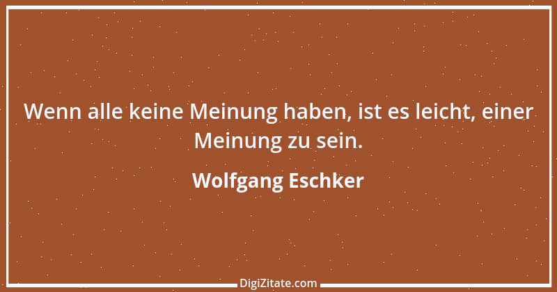 Zitat von Wolfgang Eschker 17