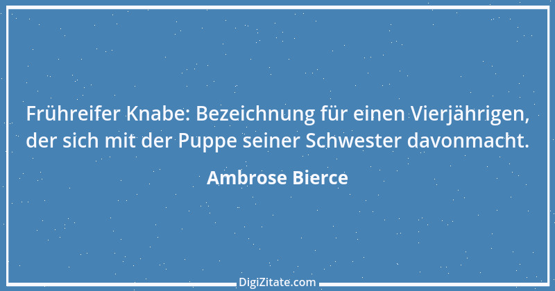 Zitat von Ambrose Bierce 297