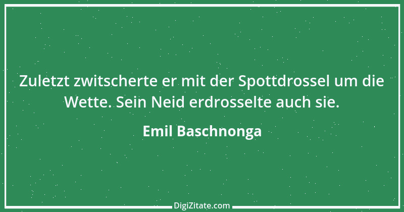 Zitat von Emil Baschnonga 463