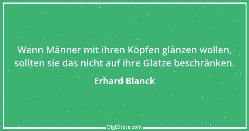 Zitat von Erhard Blanck 1622