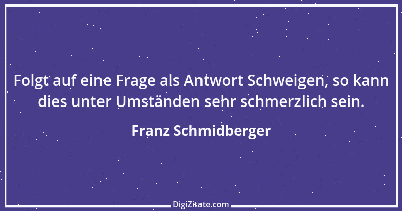 Zitat von Franz Schmidberger 24