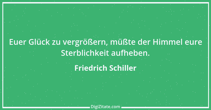 Zitat von Friedrich Schiller 584