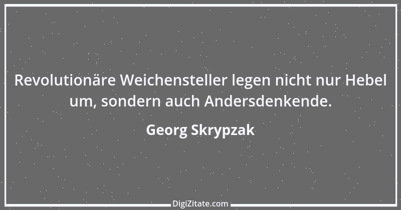 Zitat von Georg Skrypzak 201