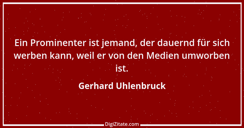 Zitat von Gerhard Uhlenbruck 887