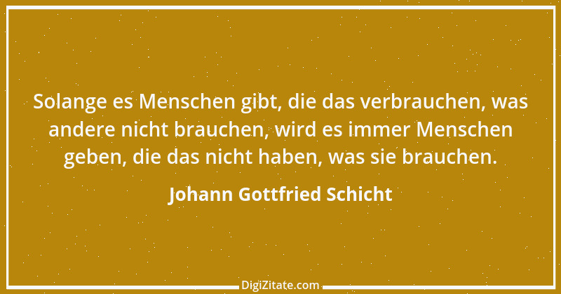 Zitat von Johann Gottfried Schicht 1