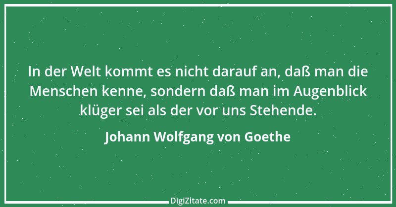 Zitat von Johann Wolfgang von Goethe 4067