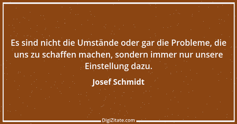 Zitat von Josef Schmidt 15