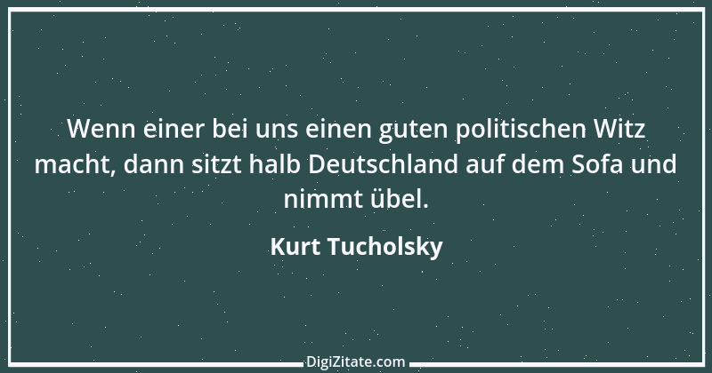 Zitat von Kurt Tucholsky 608