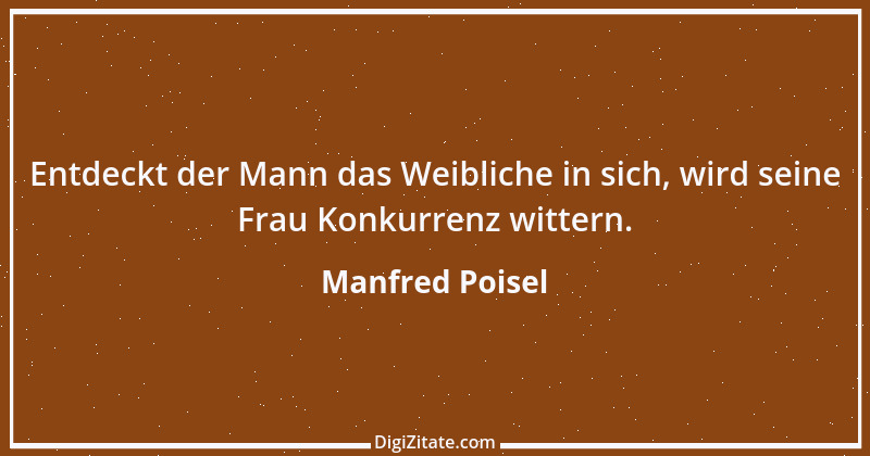 Zitat von Manfred Poisel 154