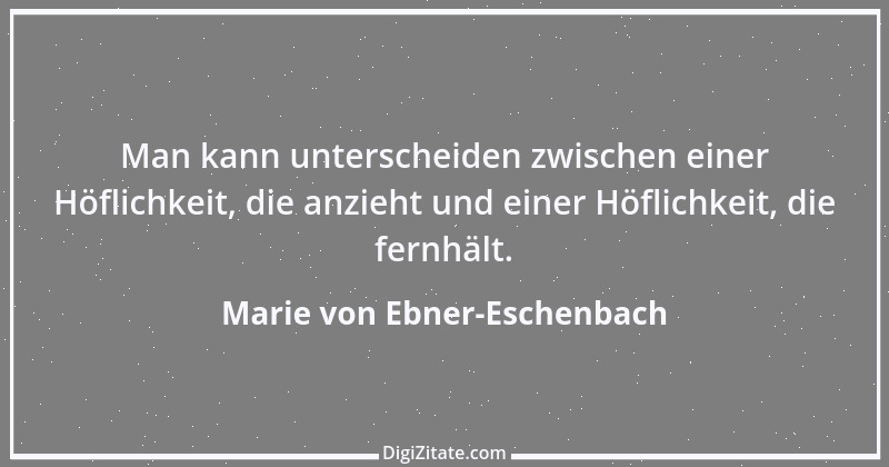 Zitat von Marie von Ebner-Eschenbach 35