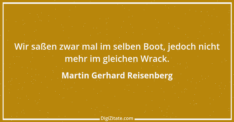 Zitat von Martin Gerhard Reisenberg 2382