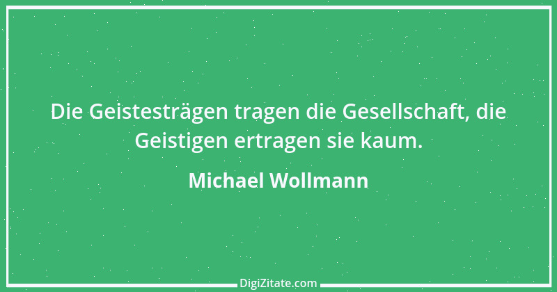 Zitat von Michael Wollmann 107