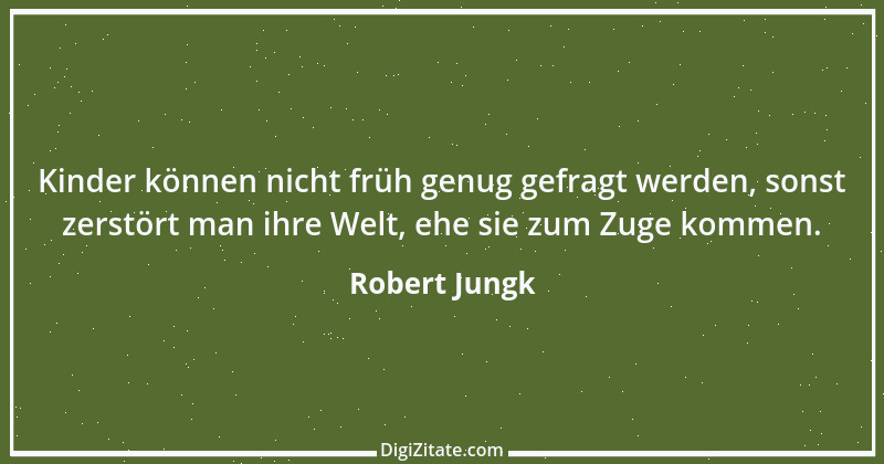 Zitat von Robert Jungk 5