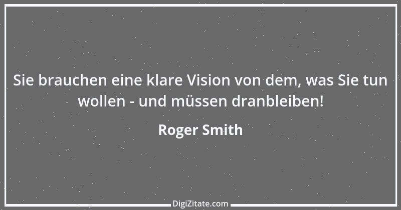 Zitat von Roger Smith 1