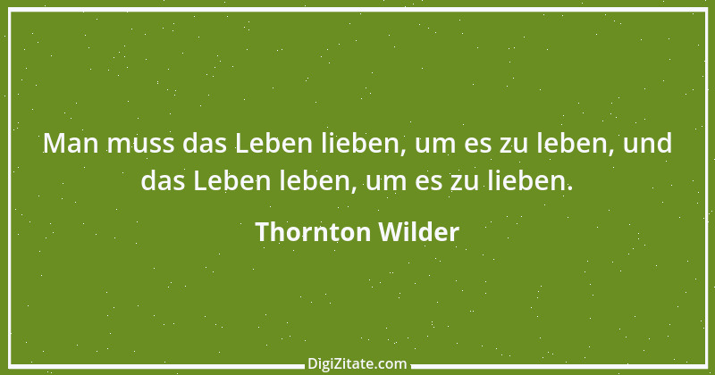 Zitat von Thornton Wilder 30