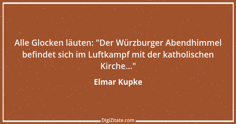 Zitat von Elmar Kupke 398